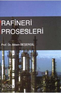 Rafineri Prosesleri - Kitapiks.com