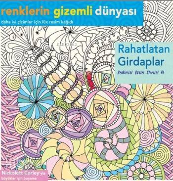 Rahatlatan Girdaplar; Renklerin Gizemli Dünyası - Kitapiks.com