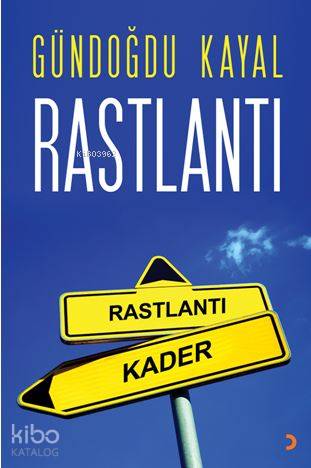 Rastlantı; Rastlantı – Kader - Kitapiks.com