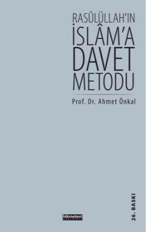 Rasulüllah'ın İslam'a Davet Metodu - Kitapiks.com