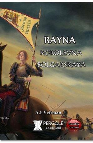 Rayna Korolevna Bolgarskaya - Kitapiks.com