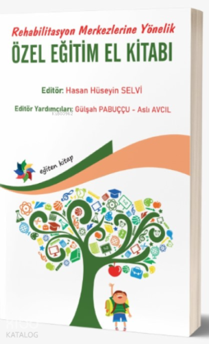 Rehabilitasyon Merkezlerine Yönelik Özel Eğitim El Kitabı - Kitapiks.c