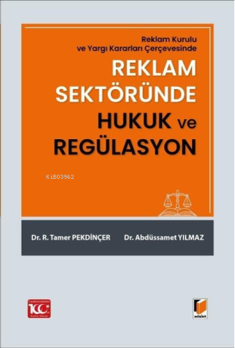 Reklam Sektöründe Hukuk ve Regülasyon - Kitapiks.com