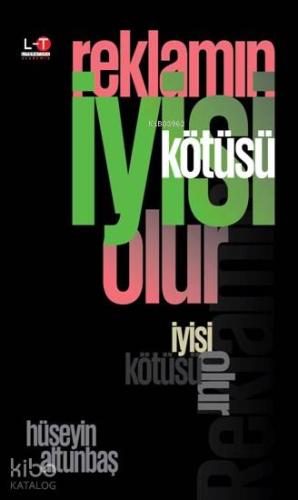 Reklamin Iyisi Kötüsü Olur - Kitapiks.com