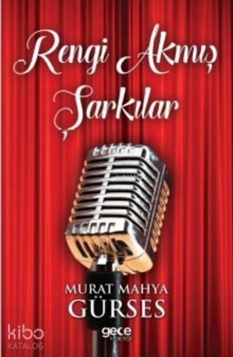 Rengi Akmış Şarkılar - Kitapiks.com