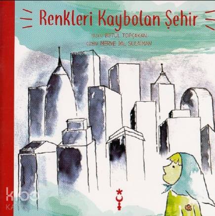 Renkleri Kaybolan Şehir - Kitapiks.com