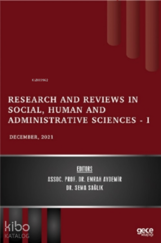 Research and Reviews in Social, Human and Administrative Sciences – I 