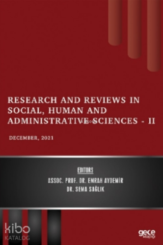 Research and Reviews in Social, Human and Administrative Sciences – II