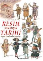 Resim Sanatının Tarihi; Mağara Resimlerinden Picasso'ya - Kitapiks.com