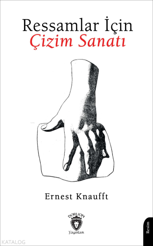 Ressamlar İçin Çizim Sanatı - Kitapiks.com