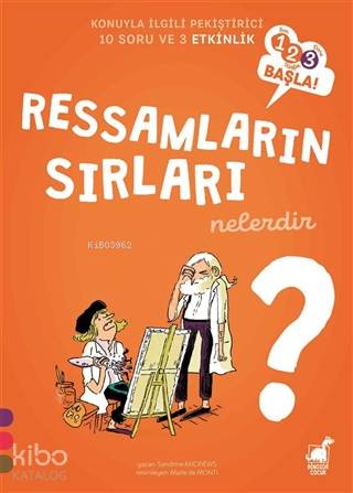Ressamların Sırları Nelerdir? - 123 Başla Serisi - Kitapiks.com