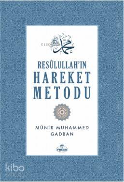 Resulullah'ın Hareket Metodu - Kitapiks.com