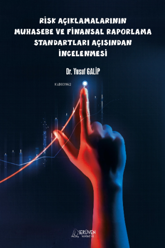 Risk Açıklamalarının Muhasebe Ve Finansal Raporlama ;Standartları Açısından İncelenmesi