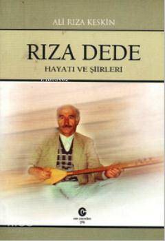 Rıza Dede (Hayatı ve Şiirleri) - Kitapiks.com