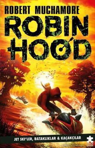 Robin Hood 3 - Jet Ski'ler, Bataklıklar ve Kaçakçılar - Kitapiks.com