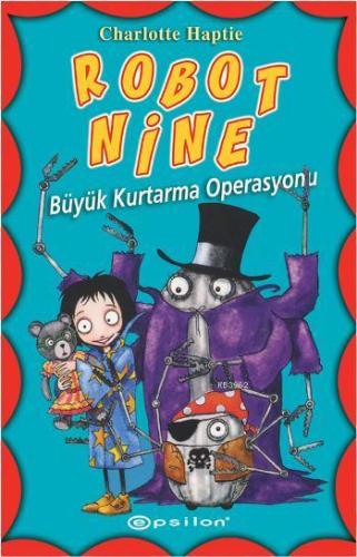 Robot Nine - Büyük Kurtarma Operasyonu - Kitapiks.com
