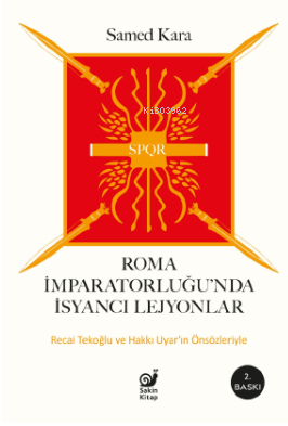 Roma İmparatorluğunda İsyancı Lejyonlar - Kitapiks.com