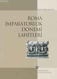 Roma İmparatorluk Dönemi Lahitleri - Kitapiks.com