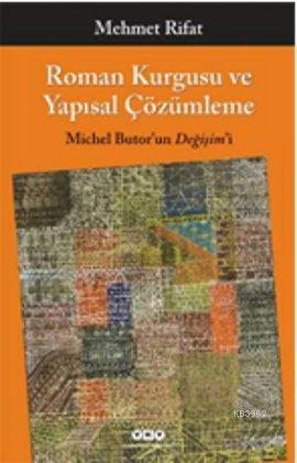 Roman Kurgusu ve Yapısal Çözümleme; Michel Butor'un Değişim'i - Kitapi