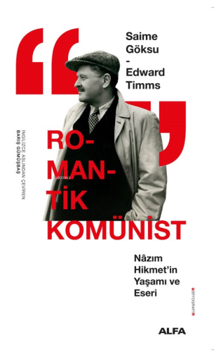 Romantik Komünist;Nâzım Hikmet’in Yaşamı ve Eseri - Kitapiks.com