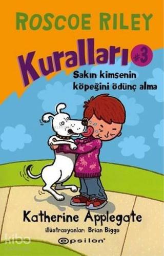 Roscoe Rıley Kuralları 3; Sakın Kimsenin Köpeğini Ödünç Alma! - Kitapi