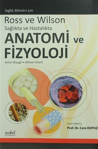Ross ve Wilson Sağlıkta ve Hastalıkta Anatomi ve Fizyoloji - Kitapiks.