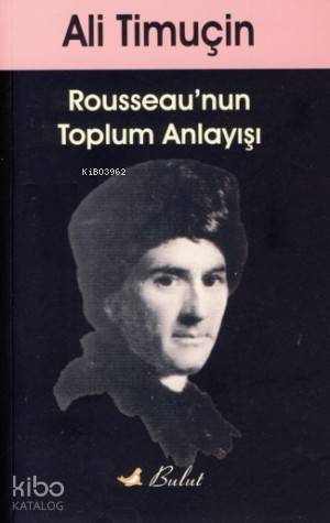 Rousseau'nun Toplum Anlayışı - Kitapiks.com