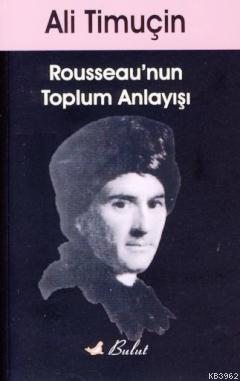 Rousseau'nun Toplum Anlayışı - Kitapiks.com