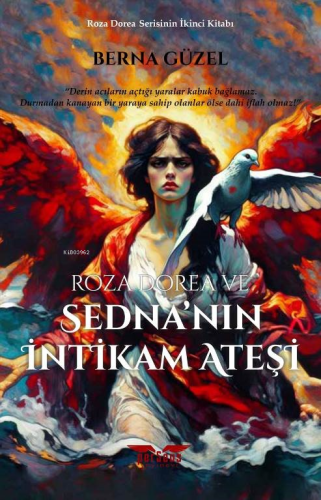 Roza Dorea ve Sedna’nın İntikam Ateşi - Kitapiks.com