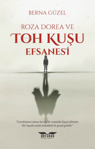 Roza Dorea ve Toh Kuşu Efsanesi - Kitapiks.com
