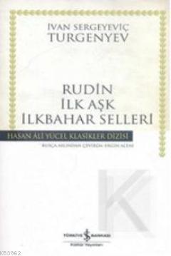 Rudin -İlk Aşk- İlkbahar Selleri (Ciltli) - Kitapiks.com