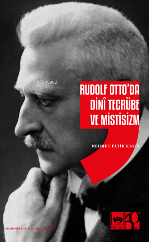 Rudolf Otto'da Dini Tecrübe ve Mistisizm - Kitapiks.com