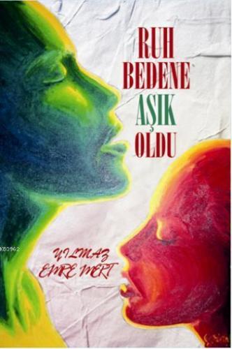 Ruh Bedene Aşık Oldu