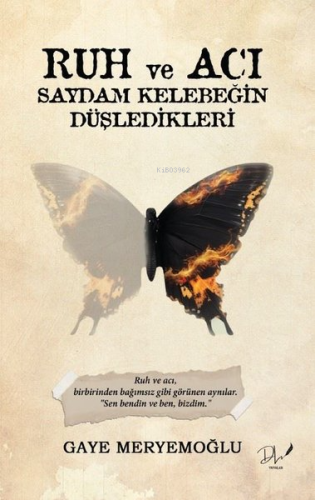 Ruh ve Acı - Saydam Kelebeğin Düşledikleri - Kitapiks.com