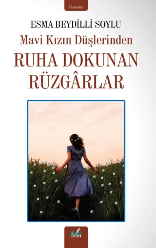 Ruha Dokunan Rüzgârlar;Mavi Kızın Düşlerinden - Kitapiks.com