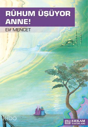 Ruhum Üşüyor Anne - Kitapiks.com