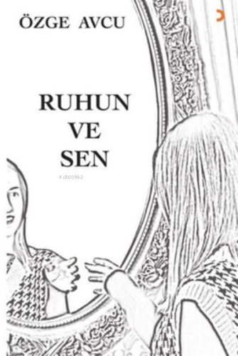 Ruhun ve Sen - Kitapiks.com