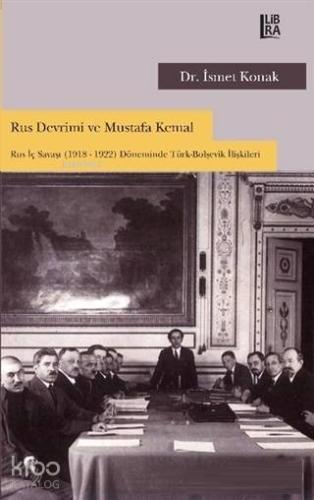 Rus Devrimi ve Mustafa Kemal; Rus İç Savaşı (1918-1922) Döneminde Türk