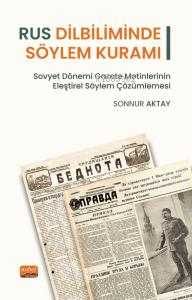 Rus Dilbiliminde Söylem Kuramı ;Sovyet Dönemi Gazete Metinlerinin Eleş