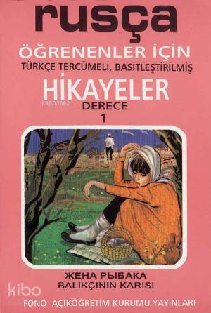 Rusça Türkçe Hikayeler Derece 1 Kitap 3 Balıkçının Karısı - Kitapiks.c