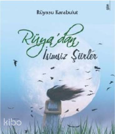 Rüya'dan İsimsiz Şiirler - Kitapiks.com