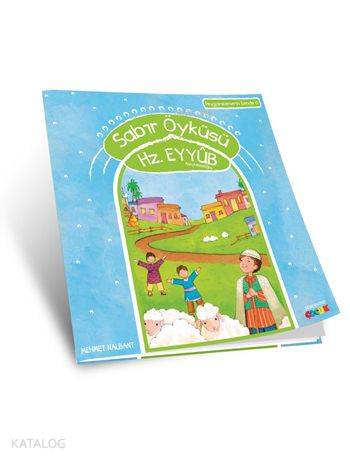 Sabır Öyküsü - Hz. Eyyûb (a.s); Peygamberlerin İzinde - 6 - Kitapiks.c