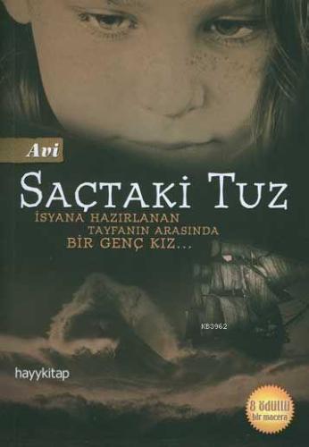 Saçtaki Tuz; İsyana Hazırlanan Tayfanın Arasında Bir Genç Kız - Kitapi