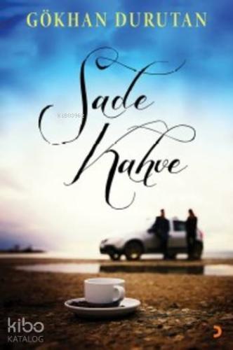 Sade Kahve - Kitapiks.com