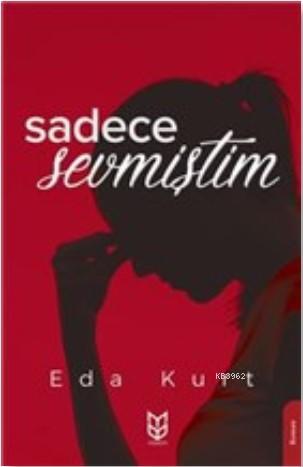 Sadece Sevmiştim - Kitapiks.com