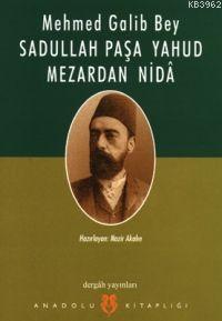 Sadullah Paşa Yahud Mezardan Nida - Kitapiks.com