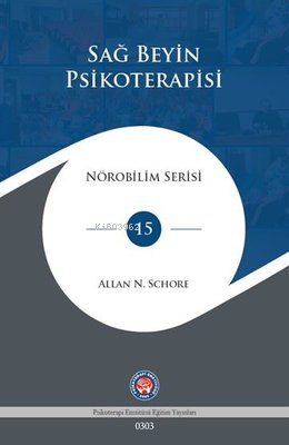 Sağ Beyin Psikoterapisi - Nörobilim Serisi 15 - Kitapiks.com