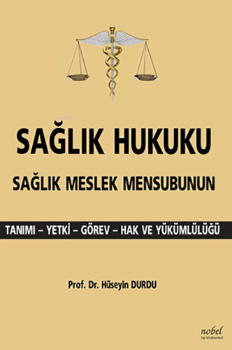 Sağlık Hukuku,Sağlık Meslek Mensubunun Tanımı - Kitapiks.com
