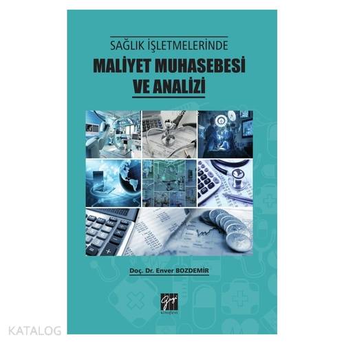 Sağlık İşletmelerinde Maliyet Muhasebesi ve Analizi - Kitapiks.com