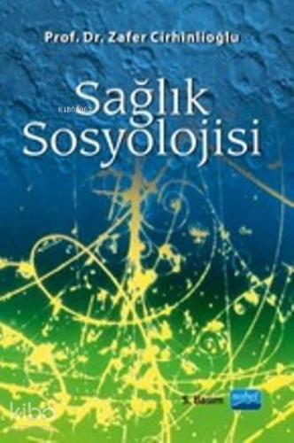 Sağlık Sosyolojisi - Kitapiks.com
